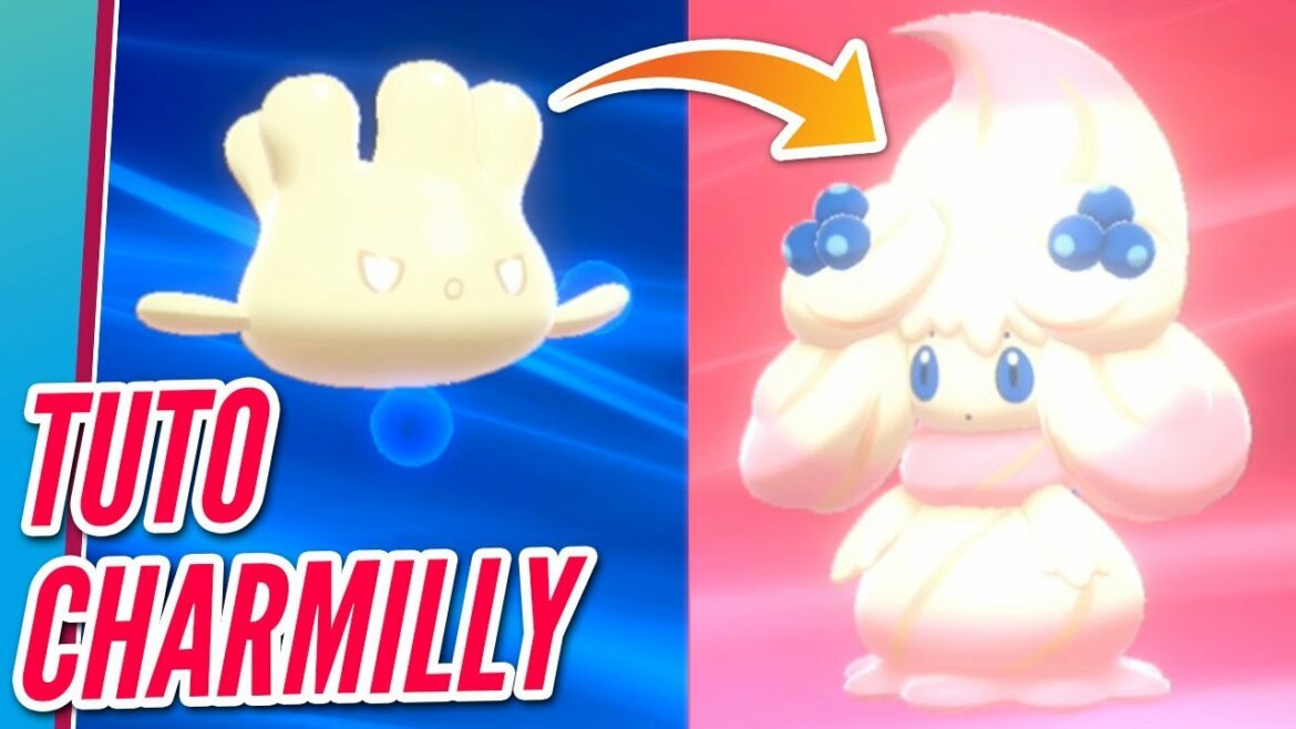 Comment avoir toutes les formes de Charmilly ?