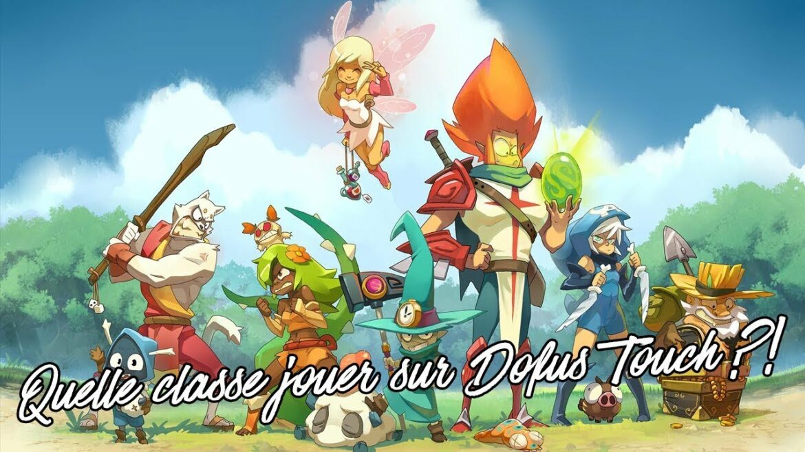 Quelle classe Monocompte Dofus 2022 ?