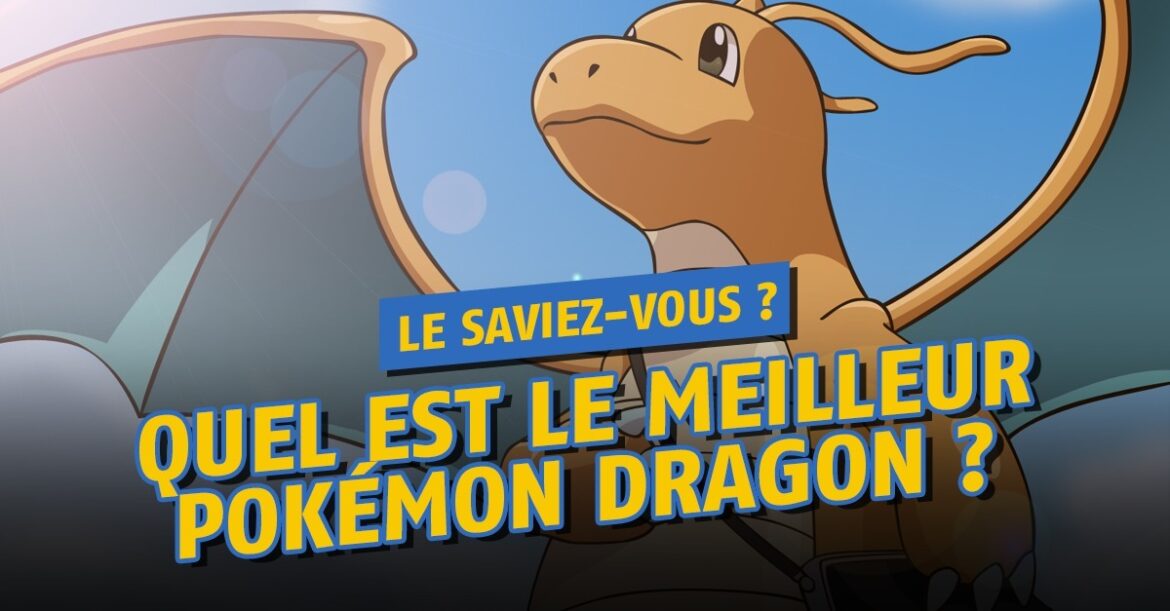 Quel est le pokémon de type Dragon le plus fort ?