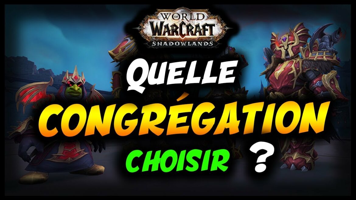 Comment changer de congrégation sur Shadowlands ?